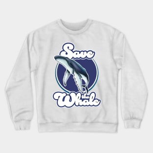 Save the Whale Crewneck Sweatshirt